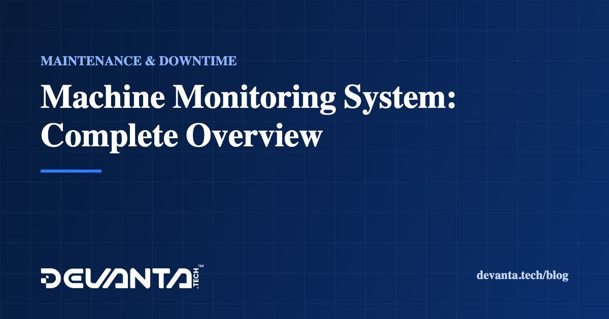 Machine Monitoring System: Complete Overview