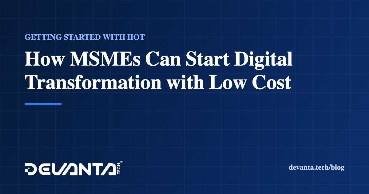 How MSMEs Can Start Digital Transformation with Low Cost