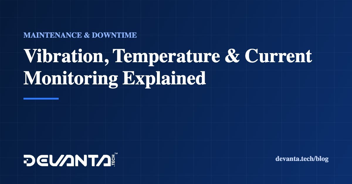 Vibration, Temperature & Current Monitoring Explained