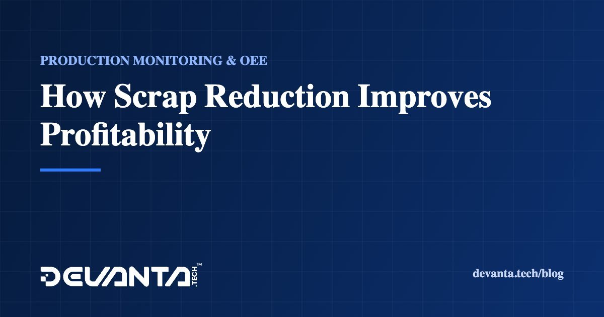 How Scrap Reduction Improves Profitability