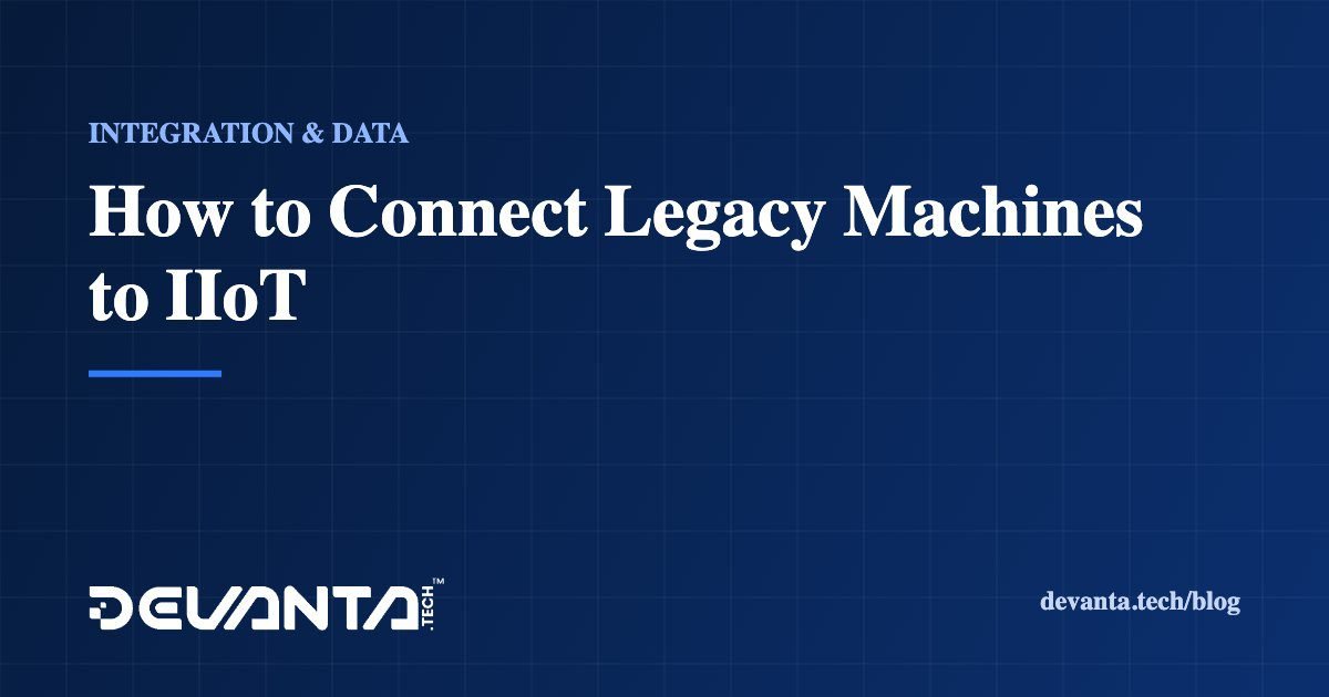 How to Connect Legacy Machines to IIoT